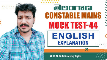 TS కానిస్టేబుల్ MAINS MOCK TEST 44 ENGLISH EXPLANATION || SIVA REDDY LOGICS