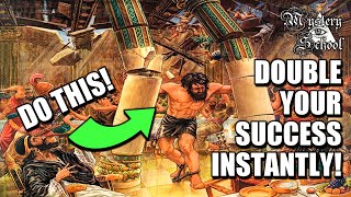 Double Your Success With Magick Instantly! | Mystery School 245