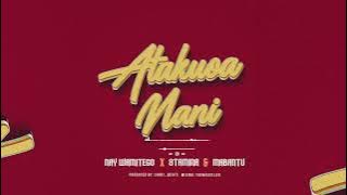 Nay Wa Mitego X Stamina & Mabantu   Atakuoa Nani ( Music Audio)