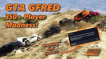 350+ Player Madness! (Breaking the Server!?) - GTA 5 Gfred #22 (№200)