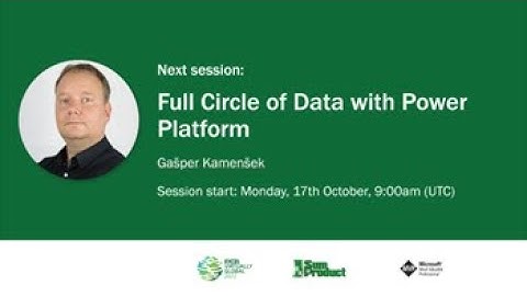 10  GAŠPER KAMENŠEK   Full Circle of Data with Power Platform