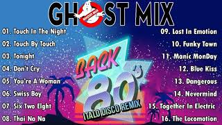 Ghost Mix Nonstop Remix 80s - Disco 80s - Italo Disco Remix #2