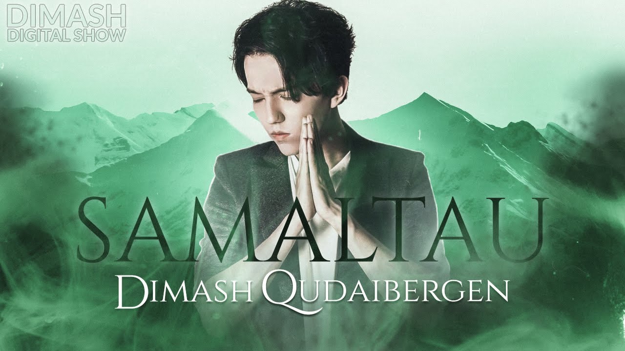 Dimash   Samaltau  2021