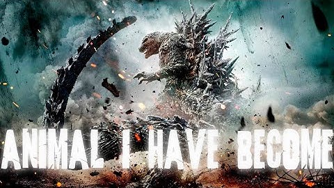 Godzilla Minus One Music Video - Animal I have become
