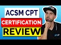 Acsm cpt certification review 2023  lets talk about this certification
