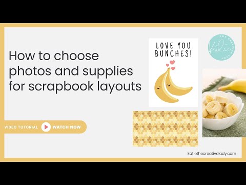 How to choose photos and supplies for scrapbook layouts
