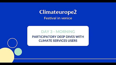 Participatory deep dives with climate services users 2/2 - Festival in Venice - DayDayNews