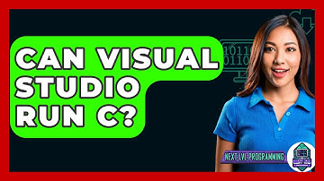 Can Visual Studio Run C? - Next LVL Programming