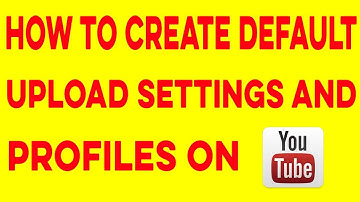 [Hindi/Urdu] How To Create Default Upload Settings And Profiles On Youtube | T4tech Pakistani