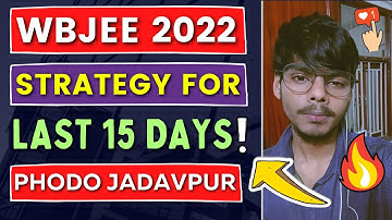 Last 15 Days SUPER STRATEGY To CRACK WBJEE 2022 🤫🔥| Jadavpur University #wbjee #wbjee2022