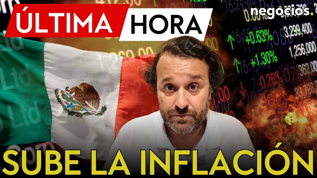 ÚLTIMA HORA | La inflación preocupa a México: sube más de lo esperado y va directa a la alimentación