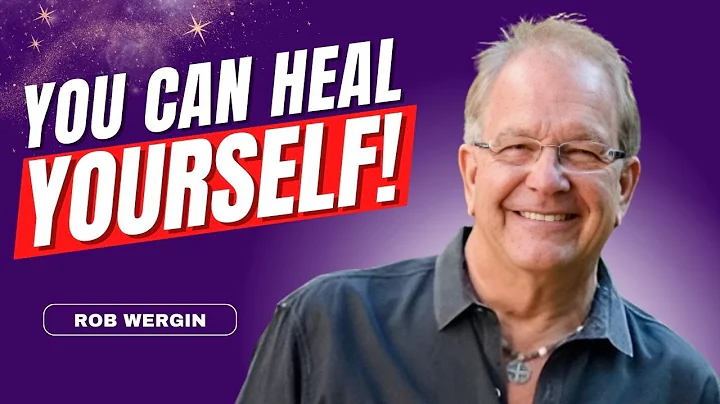 How to Heal Yourself with Rob Wergin | The You-est...