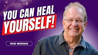 He Saw Thousands of ANGELS! Here’s How to HEAL Yourself | Rob Wergin