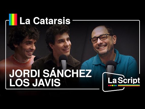 La Script | Los Javis y Jordi Sánchez se abren en canal