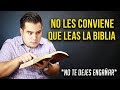 Ellos no quieren que leas la Biblia - No te dejes engañar