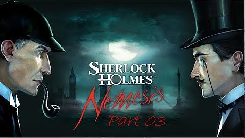 Sherlock Holmes: Nemesis Remastered | Part 3 - Tower of London, No Commentary