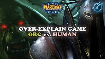 Grubby | Warcraft 3 The Frozen Throne | Over-Explain Game Orc vs. Human