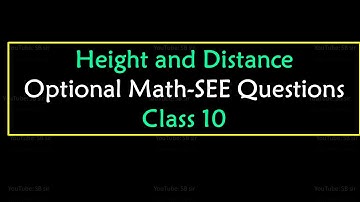 Height and Distance|| Past SEE Questions|| Class 10|| Optional Maths