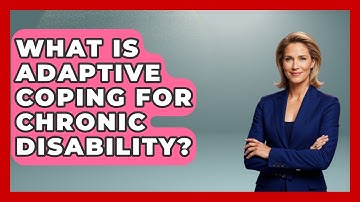 What Is Adaptive Coping For Chronic Disability? - Your Disabled Truth