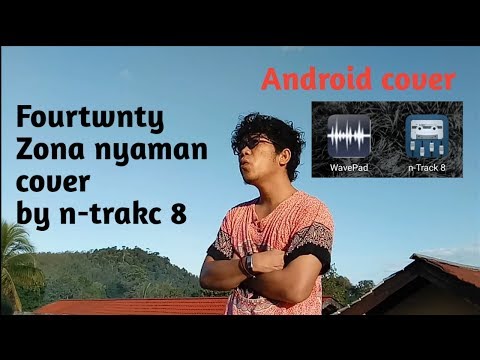 fourtwnty-zona-nyaman-cover-by-n-track-8-android