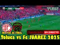 🔴 VER EN VIVO! Toluca vs Fc Juarez! Donde ver partido COMPLETO! 4tos de Final IDA! TRANMISION INTER