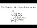 The meeting with swami sivananda  chinmaya mahima  brni shubhani chaitanya