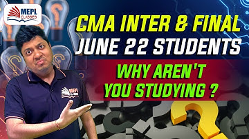 CMA Inter & Final June 22 Students - Why Aren