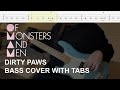 Of Monsters and Men - Dirty Paws (Bass Cover with Tabs)