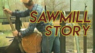 A Sawmill Story