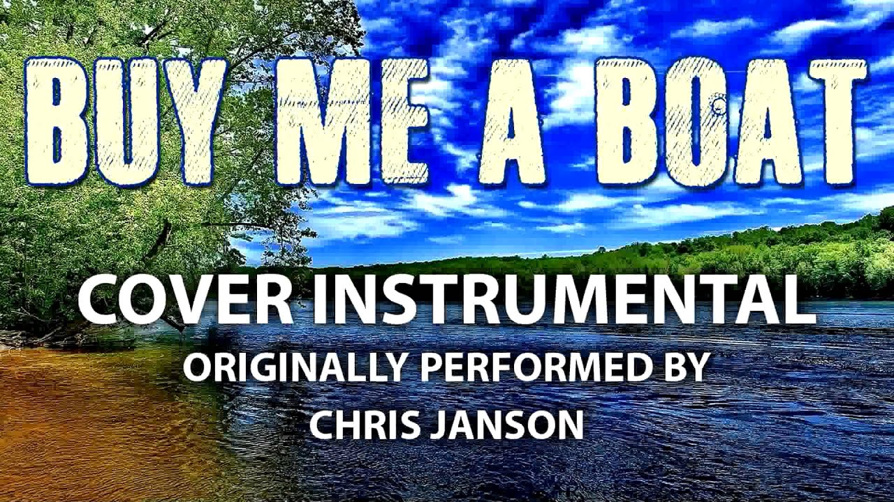 Buy Me A Boat Cover Instrumental In The Style Of Chris Janson Youtube