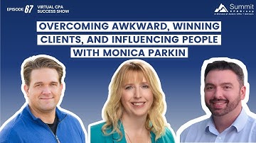 Episode 67 - Overcoming Awkward, Winning Clients, and Influencing People With Monica Parkin