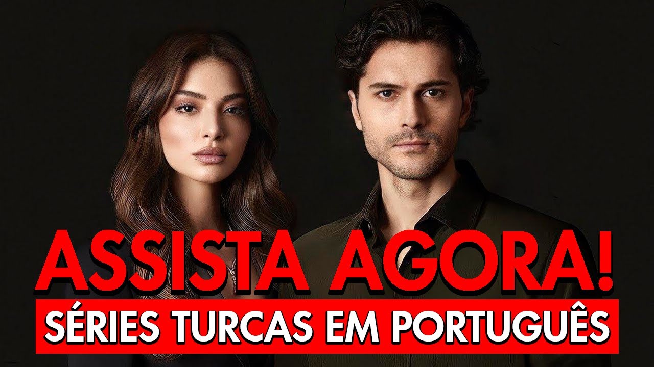 AS 7 MELHORES SÉRIES TURCAS DUBLADAS EM PORTUGUÊS COMPLETAS