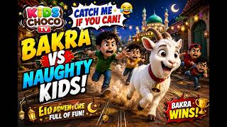 Bakra vs Naughty Kids 🐐😂 | Eid Adventure Story | Funny Kids Animation | Kids Choco TV