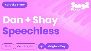 Video thumbnail of "Dan + Shay - Speechless (Karaoke Piano)"