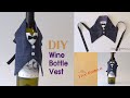 DIY Wine Bottle Vest | Gift Giving Idea | Party Wine Decor | Free Pattern