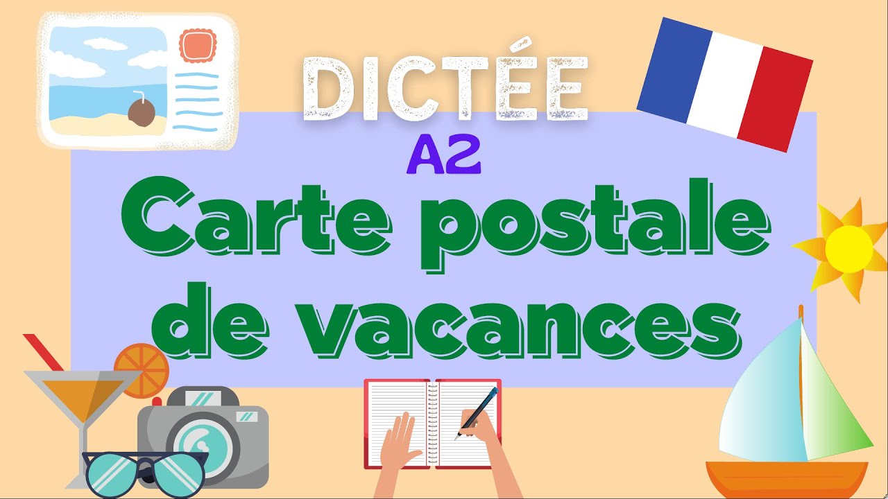 Carte postale de vacances  All-in-one French dictation exercise 