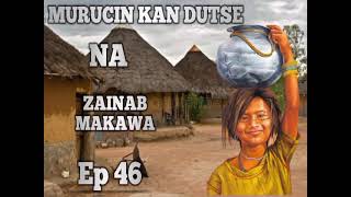 MURUCIN KAN DUTSE EP 46 HAUSA NOVELS AUDIO by makawa