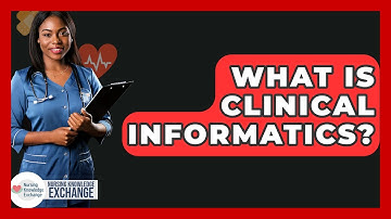 What Is Clinical Informatics? - Nursing Knowledge Exchange