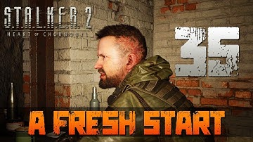 [35] A Fresh Start (Let’s Play S.T.A.L.K.E.R. 2: Heart of Chornobyl [PC] w/ GaLm)