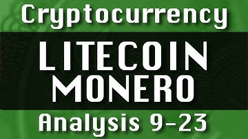 LITECOIN : MONERO Update-9-23 CryptoCurrency Technical Analysis : Path Chat XMR LTC