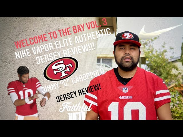Welcome to The Bay Vol. 3 - SF 49ers Nike Vapor Elite Authentic Jimmy  Garoppolo Jersey Review!!! 