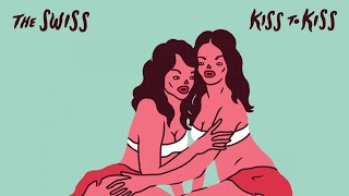 Video thumbnail of "The Swiss - Kiss to Kiss (Pyramid remix)"