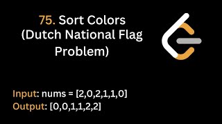 Dutch National Flag Problem (Sort Colors) | LeetCode 75 | Arrays | Hindi