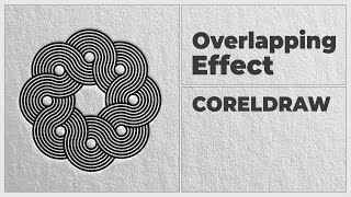 Overlapping Effect | Advanced Techniques | CORELDRAW