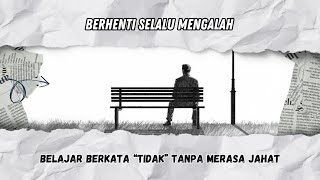 PSIKOLOGI BERKATA “TIDAK”: Cara Menetapkan Batasan Tanpa Merasa Bersalah atau Jahat