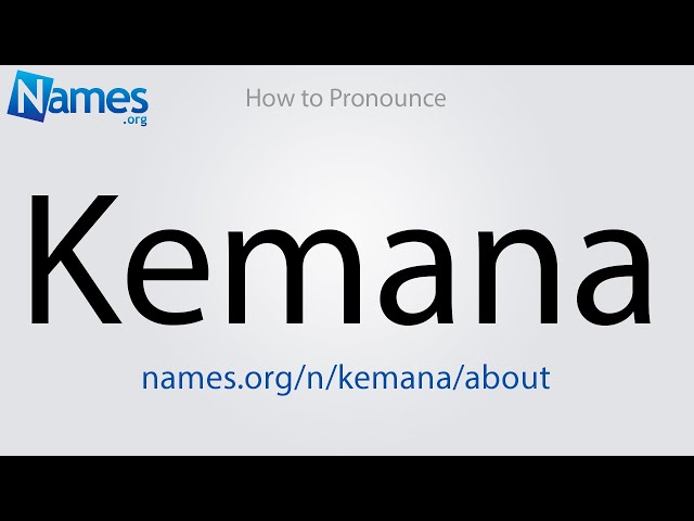 How to Pronounce Kemana class=