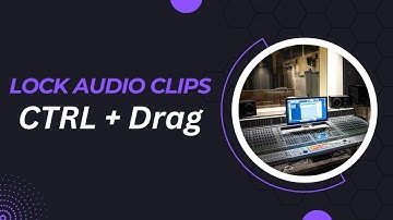 Pro Tools Quick Tip - Lock Audio Clips Horizontally