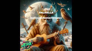 Valhalla [Remix/House/Party/Music]