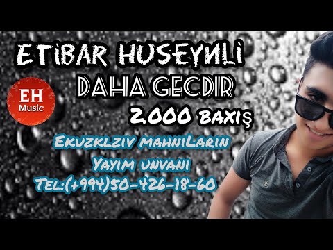 Etibar Huseynli- Daha Gecdi 2019 (ekizklziv mahni HIT