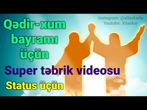 Təbrik videosu - Qədir-xum bayramı üçün (Super təbrik videosu status üçün)